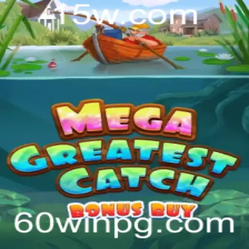 MegaGreatestCatchBonusBuy: A Nova Sensação dos Jogos com 60win